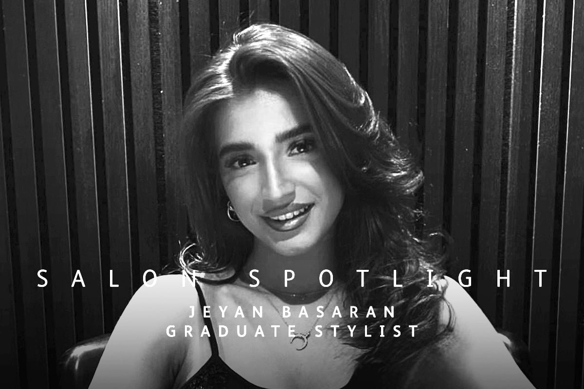 Salon Spotlight - Jeyan: Graduate Stylist